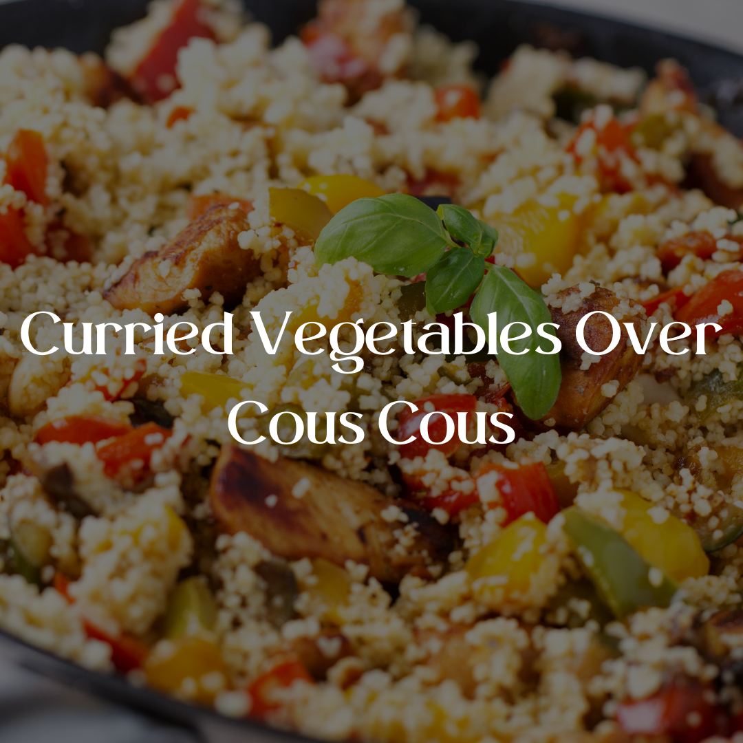 Curried Vegetables Over Cous Cous