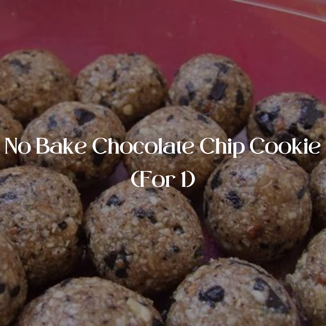 No Bake Chocolate Chip Cookie (For 1)