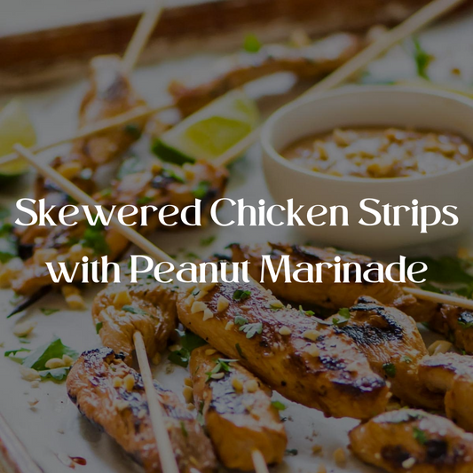Skewered Chicken Strips with Peanut Marinade